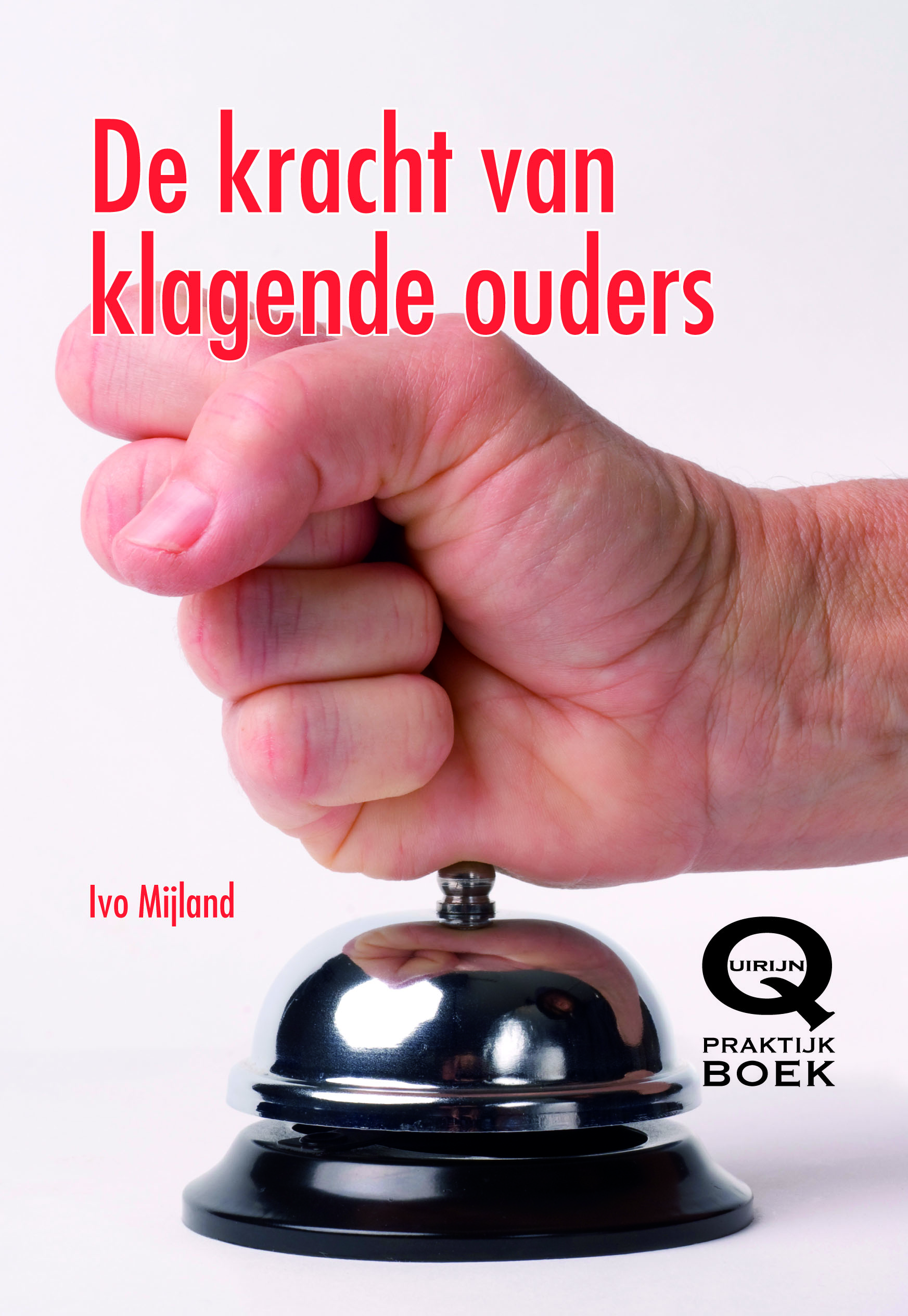 De kracht van klagende ouders