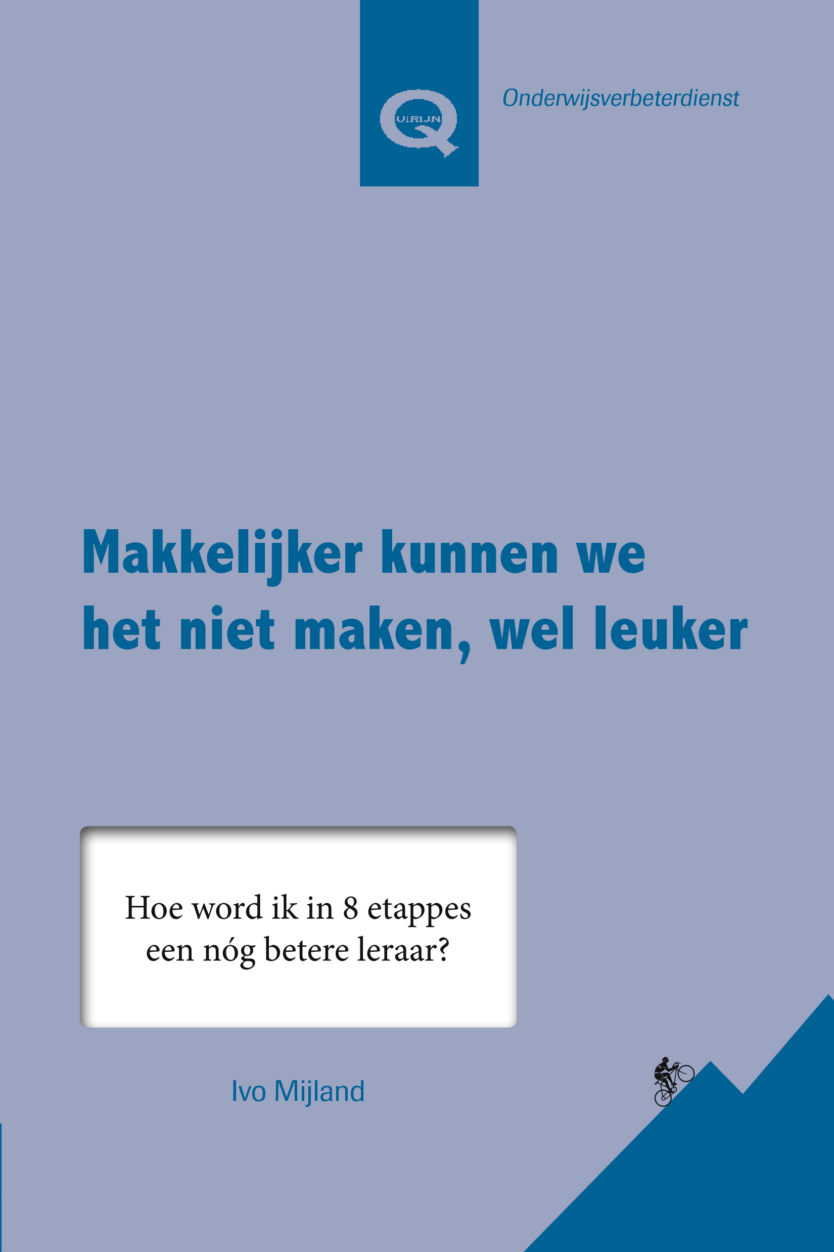 Makkelijker kunnen we het niet maken, wel leuker